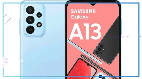 بإمكانيات رائعة.. أبرز مواصفات وسعر هاتف Samsung Galaxy A13